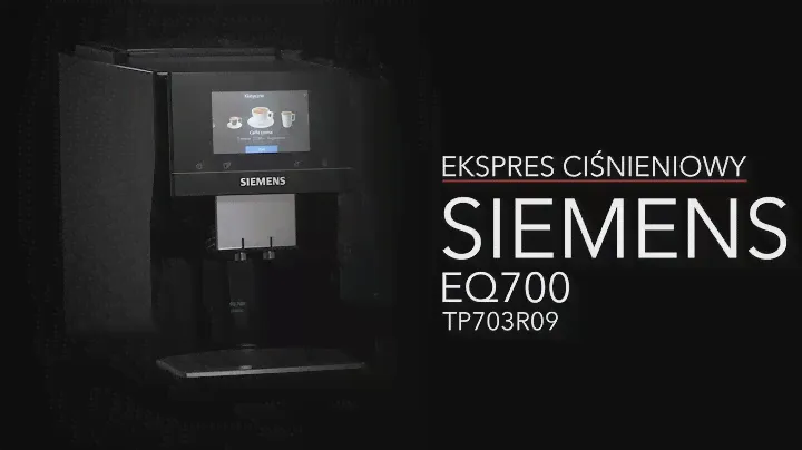 ⭐️ Ekspres Siemens EQ700 TP703R09 — dane techniczne – RTV EURO AGD